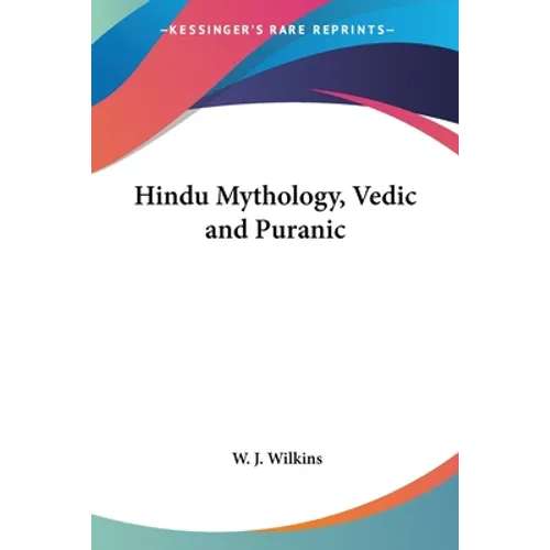 Hindu Mythology, Vedic and Puranic