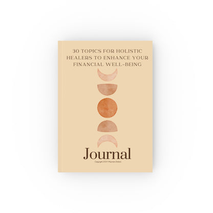 Holistic Healers Journal | 30 Topics for Financial Well-Being & Mindfulness