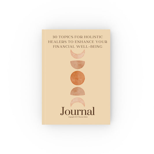 Holistic Healers Journal | 30 Topics for Financial Well-Being & Mindfulness