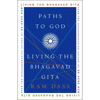 Paths to God: Living the Bhagavad Gita